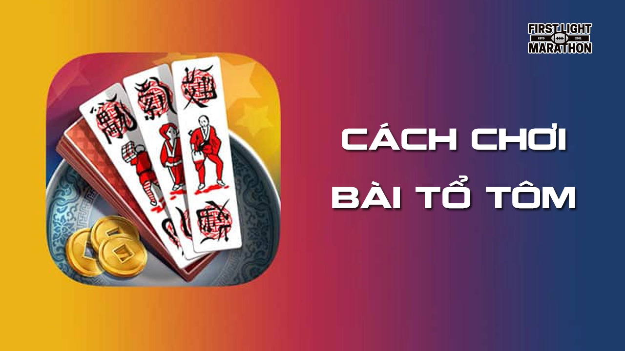 cách chơi bài tổ tôm